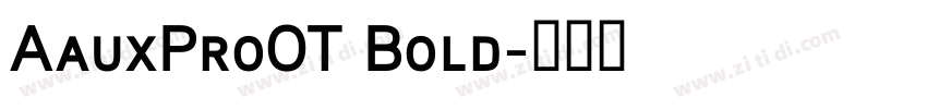 AauxProOT Bold字体转换